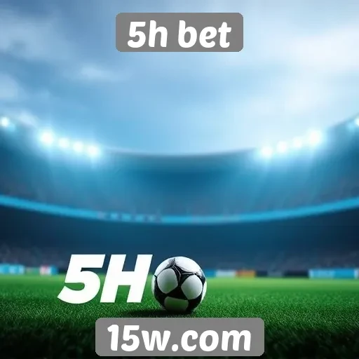 5h bet oferece diversas opções de apostas online